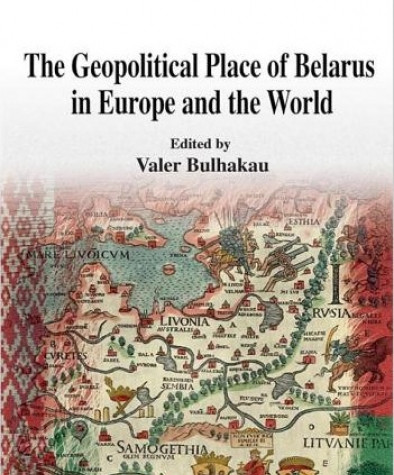 The Geopolitical Place of Belarus in Europe and the World. Paper edition